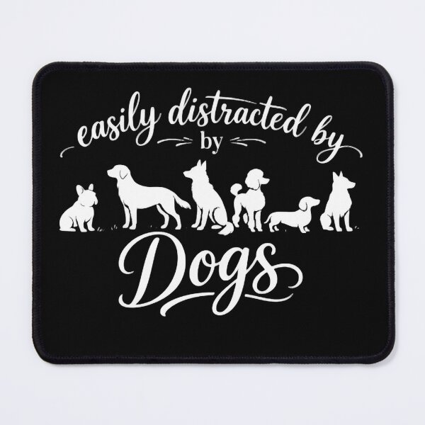 Item preview, Easily Distracted By Dogs And Barking Buddies designed and sold by SkeletonsDanger.