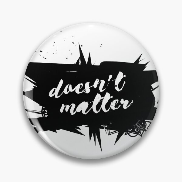 Item preview, Doesn’t Matter – Abstract Ink Splash Typography | by PlayWork designed and sold by PlayWork.