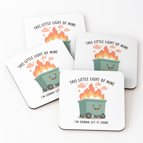 Item preview, This Little Light Of Mine I'm Gonna Let It Shine Dumpster Fire Response Team Over It designed and sold by SkeletonsDanger.