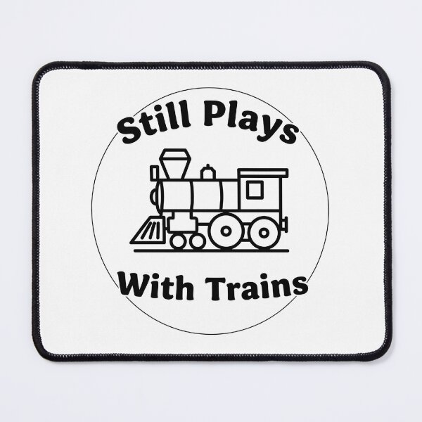 Item preview, Still plays with trains - design for model train lovers and railway enthusiasts with a simple vintage steam locomotive | designed and sold by GagShots.