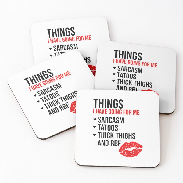 Item preview, Things I Have Going for Me: Sarcasm, Tattoos, Thick Thighs and RBF designed and sold by SiskinArt.