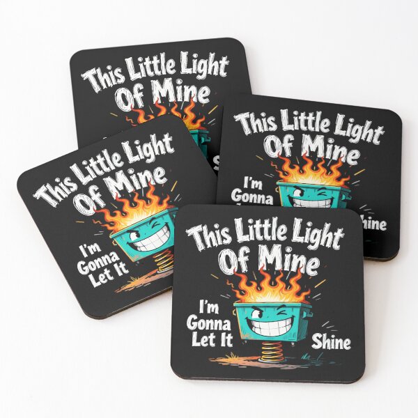 Item preview, This Little Light Of Mine I'm Gonna Let It Shine Dumpster Fire Response Team Over It designed and sold by SkeletonsDanger.