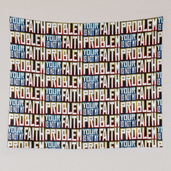 Item preview, Your Faith Is Not My Problem designed and sold by Shawnsonartshop.