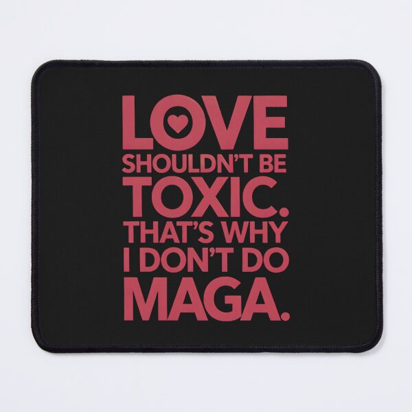 Item preview, Love Shouldn’t Be Toxic: Anti-MAGA Valentine Typography designed and sold by elynne9.