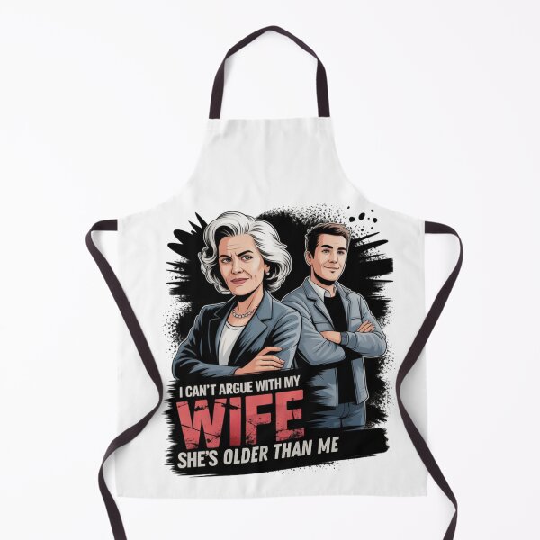 Item preview, I Can't Argue with My Wife She's Older Than Me designed and sold by Naitsebas.