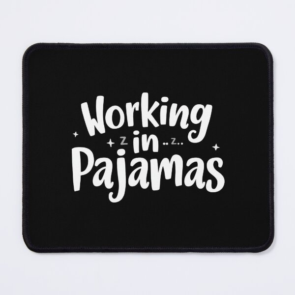 Item preview, Working in pajamas- Funny Work Giftful Design designed and sold by Happyhoo1.