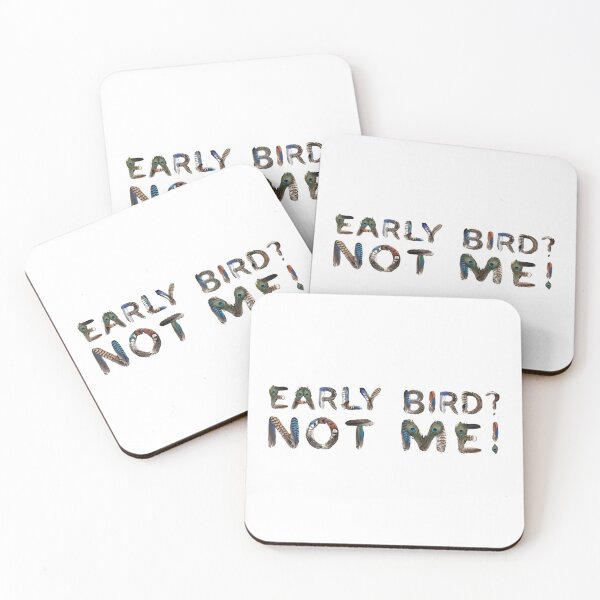 Item preview, Bird Memes - Early Bird? Not me! designed and sold by nature. electrified..