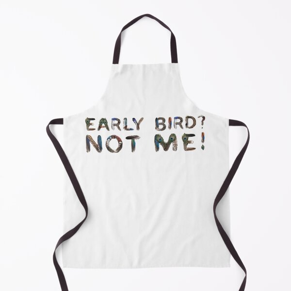 Item preview, Bird Memes - Early Bird? Not me! designed and sold by nature. electrified..