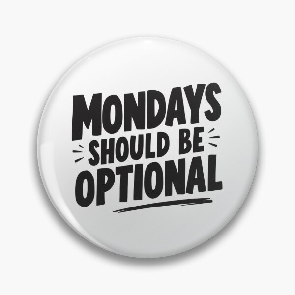 Item preview, Mondays should be optional- Funny Work Giftful Design designed and sold by Happyhoo1.