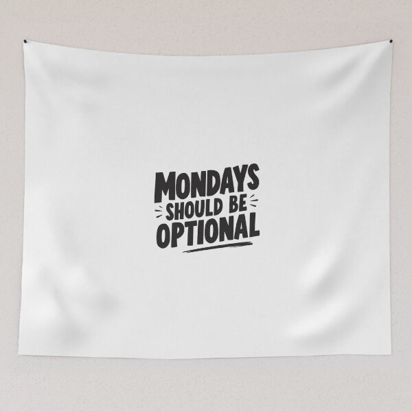 Item preview, Mondays should be optional- Funny Work Giftful Design designed and sold by Happyhoo1.