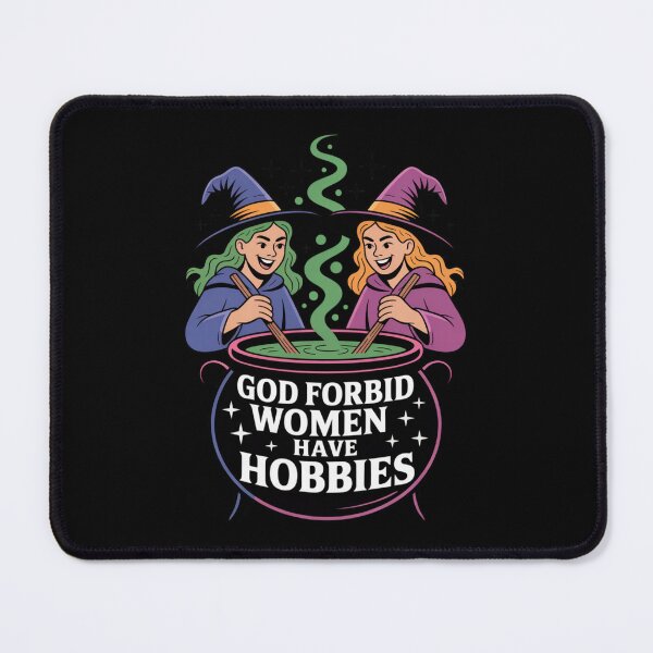 Item preview, God Forbid Women Have Hobbies Witch Brewing Design designed and sold by DesignsDominus.