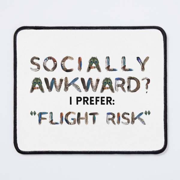 Item preview, Bird Memes - Socially Awkward... Flight Risk designed and sold by nature. electrified..