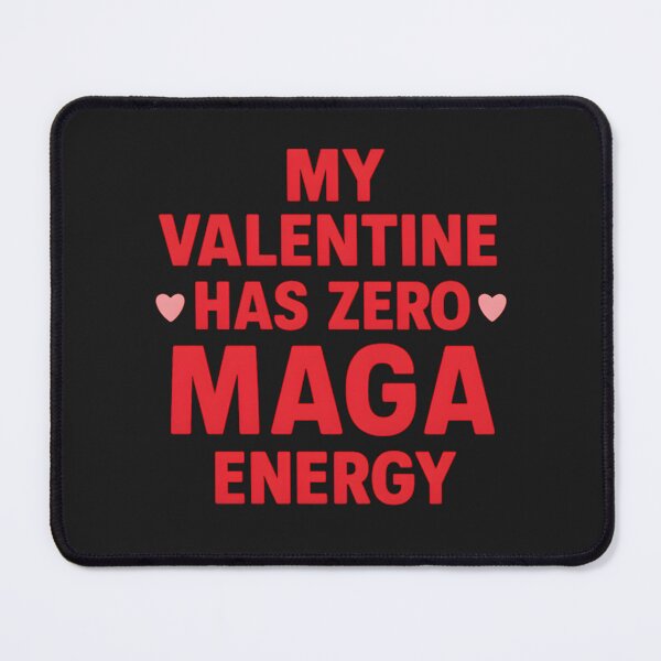 Item preview, Zero MAGA Energy Valentine Typography designed and sold by elynne9.