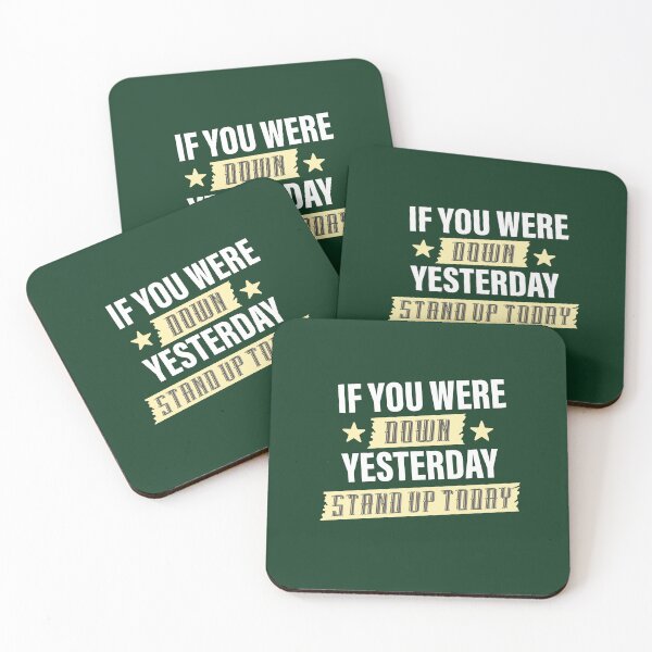 Item preview, If You Were Down Yesterday, Stand Up Today | Resilience, Hope & Action Motivation Quote designed and sold by Maltachi Designs.