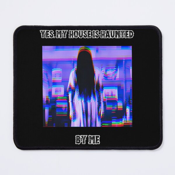Item preview, YES, MY HOUSE IS HAUNTED BY ME Art | Samara Glitch Horror Humor designed and sold by Thorn & Ember.
