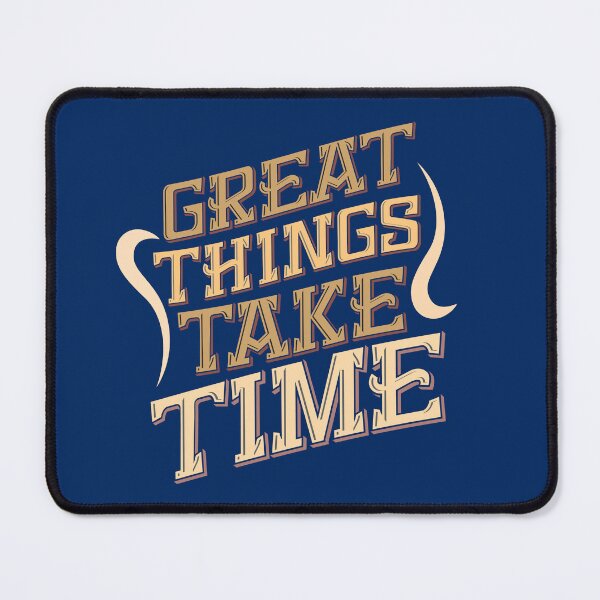 Item preview, Great Things Take Time | Patience, Perseverance & Long-Term Success Mantra designed and sold by Maltachi Designs.