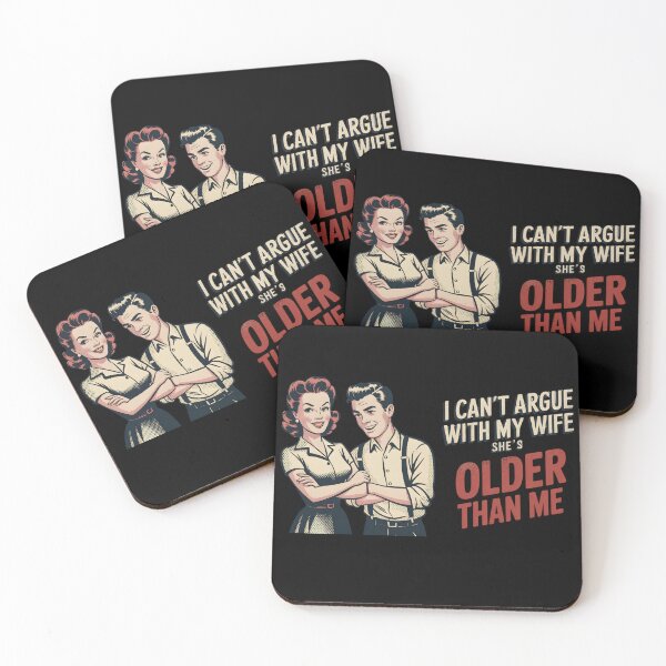 Item preview, I Can't Argue with My Wife She's Older Than Me designed and sold by Naitsebas.