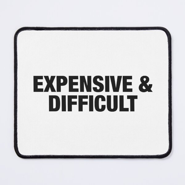 Item preview, EXPENSIVE & DIFFICULT designed and sold by oddwonders.