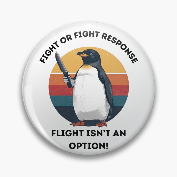 Item preview,  I have a fight or fight response; Flight is not an option. designed and sold by NicMacTees.