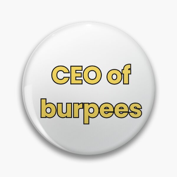 Item preview, CEO of Burpees – Funny CrossFit Fitness Quote designed and sold by J0b4t.