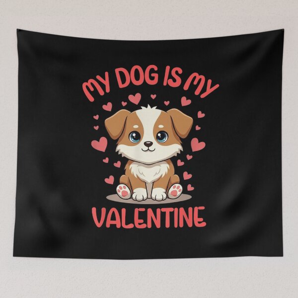 Item preview, My Dog Is My Valentine Dog Lover designed and sold by Gogetgiggles.