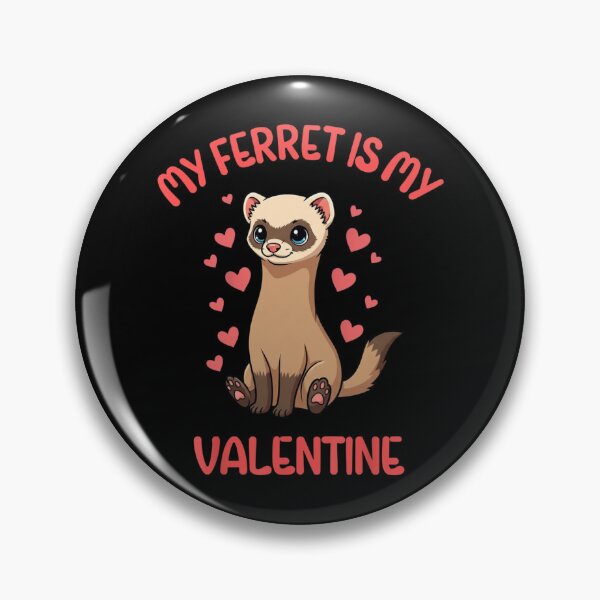 Item preview, My Ferret Is My Valentine Cute Ferret Lover designed and sold by Gogetgiggles.