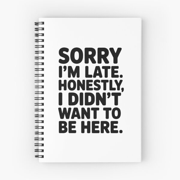 Item preview, Didn't Want To Be Here - Funny Late Sarcastic Quote classic t-shirt designed and sold by RDYM.