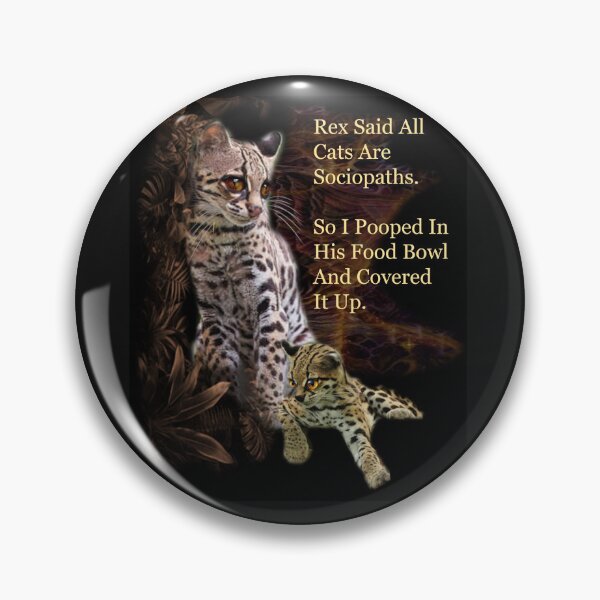 Item preview, Rex Said All Cats Are Sociopaths designed and sold by Patricia Brown.