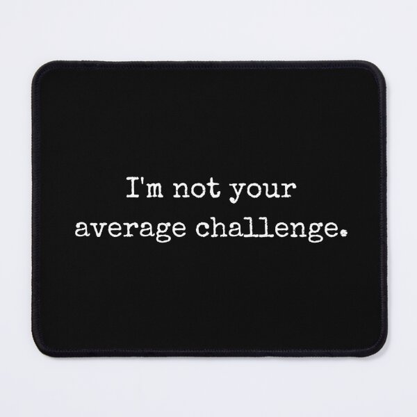 Item preview, I’m not your average challenge – Bold attitude design designed and sold by BoldTalk.