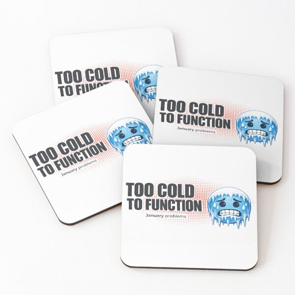Item preview, Too Cold to Function – January Problem Winter Mood designed and sold by PunchText designs.