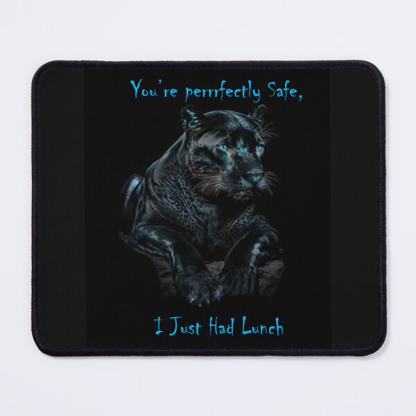 Item preview, You’re perrrfectly Safe, I Just Had Lunch designed and sold by Patricia Brown.