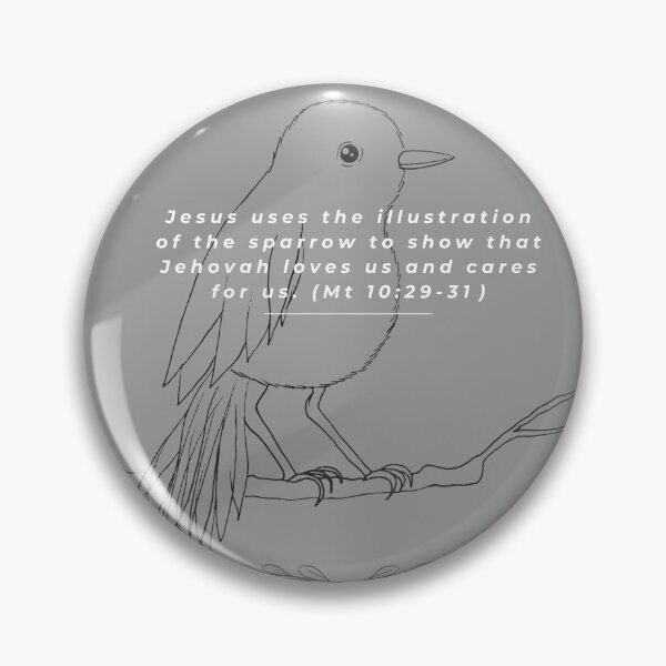 Item preview, Jesus uses the illustration of the sparrow to show that Jehovah loves us and cares for us. (Mt 10:29-31​) designed and sold by Jovyharts.