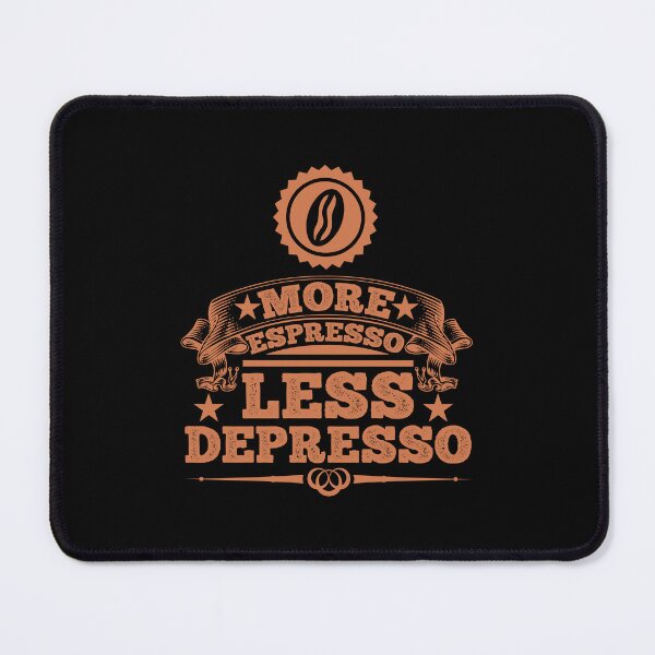 Item preview, More Espresso Less Depresso Coffee Bean Design designed and sold by DesignsDominus.