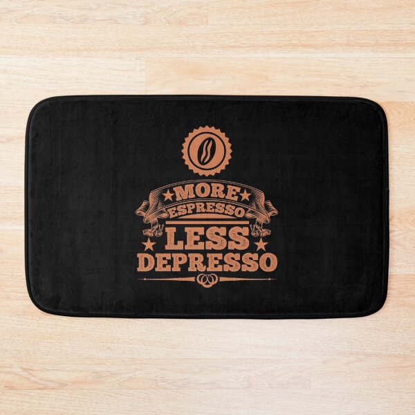 Item preview, More Espresso Less Depresso Coffee Bean Design designed and sold by DesignsDominus.