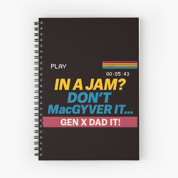 Item preview, Gen X Dad - Don't MacGYVER it...Gen X Dad it! designed and sold by Dan Farsaci.