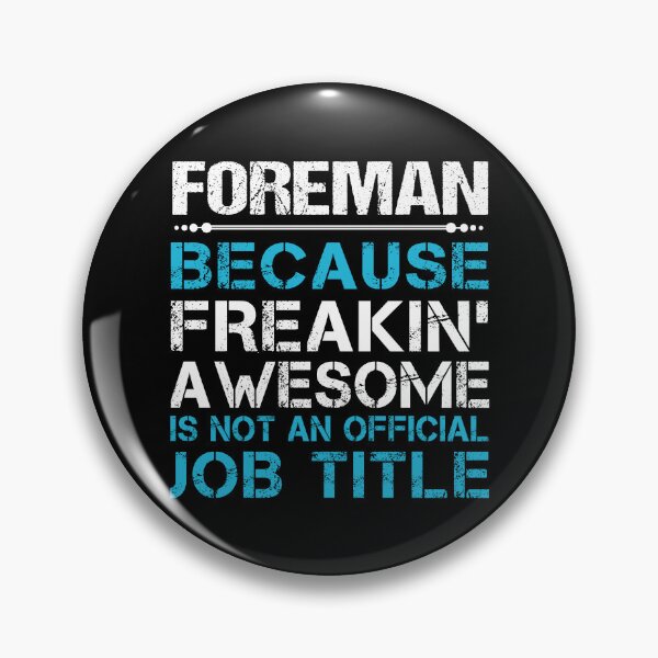 Item preview, Foreman designed and sold by vanejamofedau.