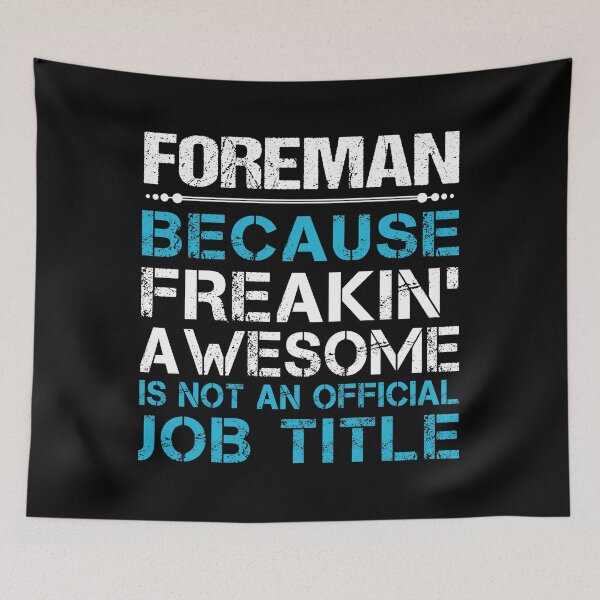 Item preview, Foreman designed and sold by vanejamofedau.