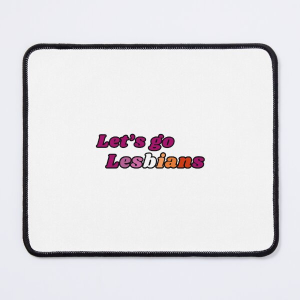 Item preview, Let's go lesbians designed and sold by LauraT6.