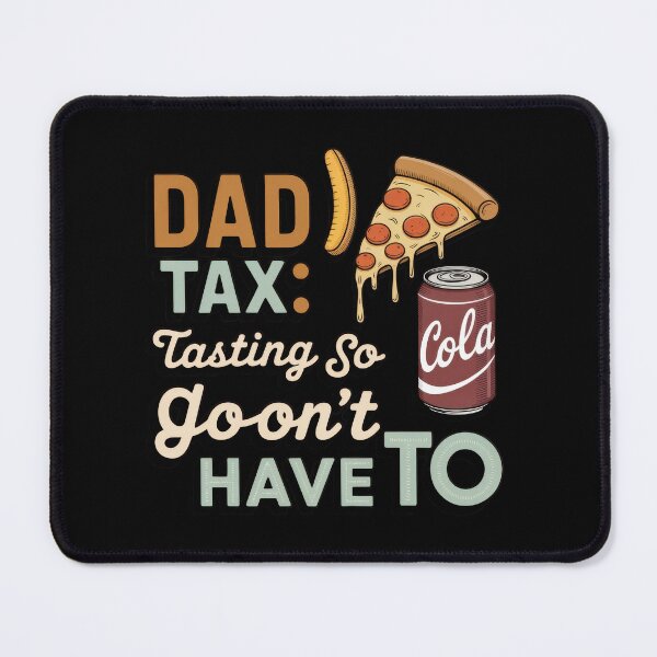 Item preview, Dad Tax – Funny Dad Humor Quote designed and sold by TextMood.