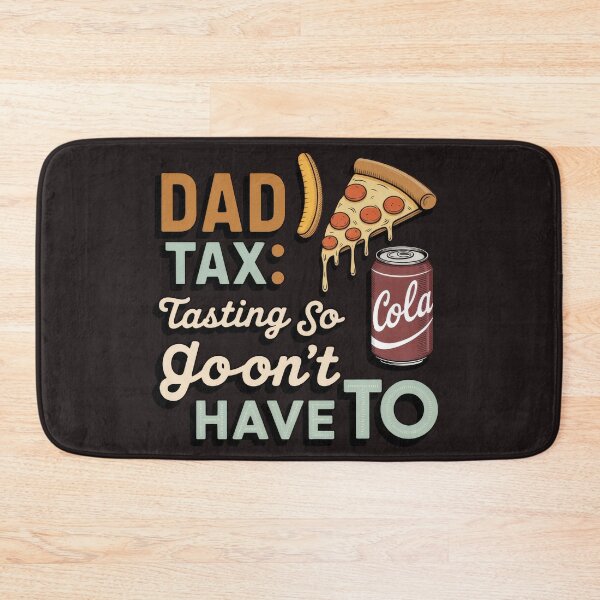 Item preview, Dad Tax – Funny Dad Humor Quote designed and sold by TextMood.