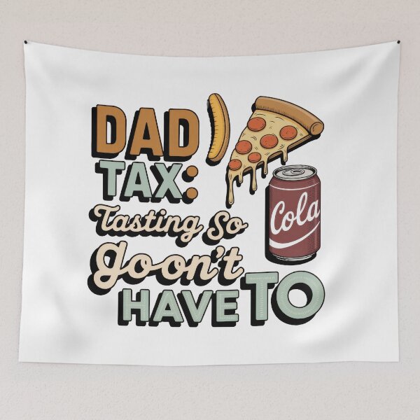 Item preview, Dad Tax – Funny Dad Humor Quote designed and sold by TextMood.