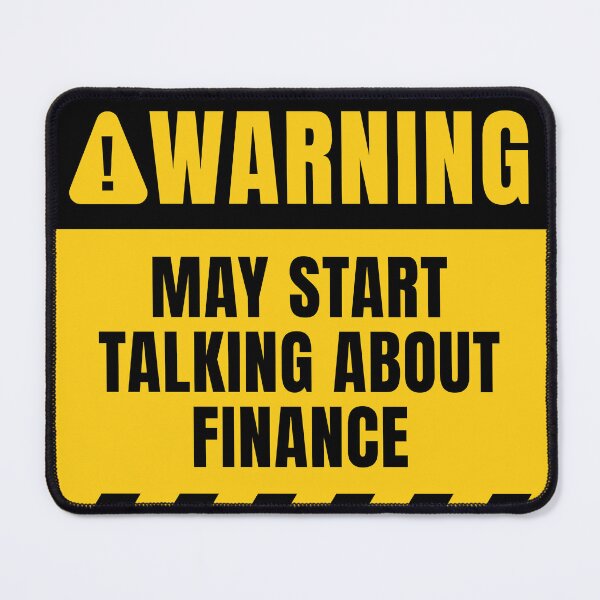 Item preview, Finance Funny Warning Sign designed and sold by MaryAller.