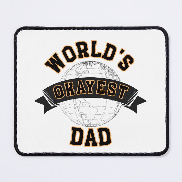 Item preview, WORLD'S OKAYEST DAD - In Orange designed and sold by Holy Coast Threads (Formerly ChristianFlower).