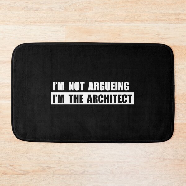 Item preview, IM NOT ARGUEING IM THE ARCHITECT designed and sold by EnR-designs.