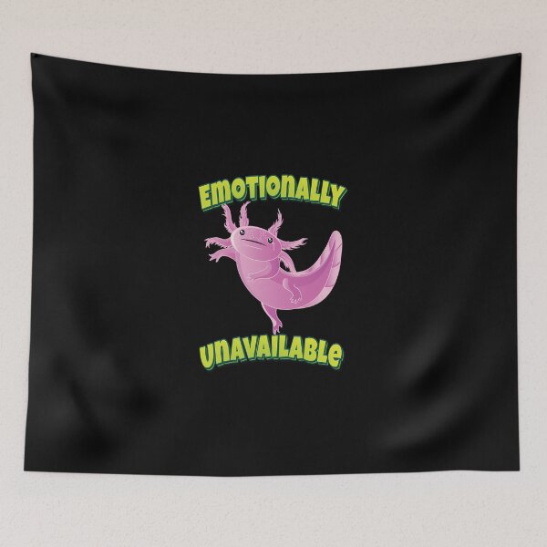 Item preview, Emotionally Unavailable Axolotl designed and sold by PiaGromann.