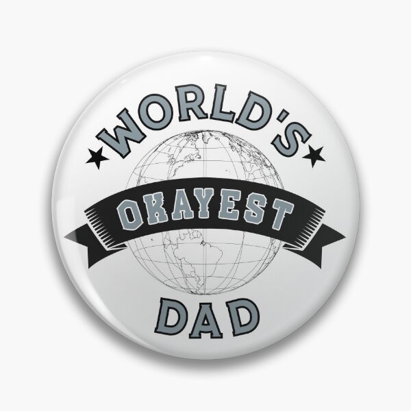Item preview, WORLD'S OKAYEST DAD - In Blueish-Grey  designed and sold by Holy Coast Threads (Formerly ChristianFlower).