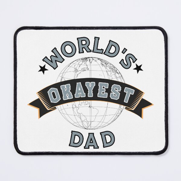 Item preview, WORLD'S OKAYEST DAD - In Blueish-Grey & Orange designed and sold by Holy Coast Threads (Formerly ChristianFlower).