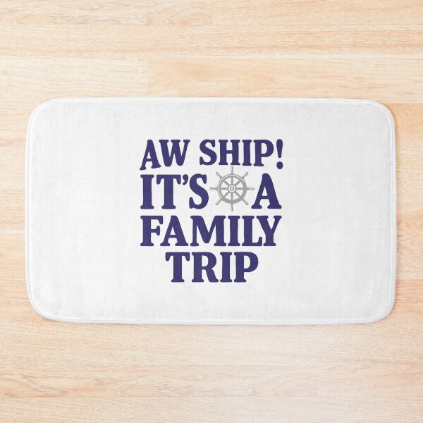 Item preview, Aw Ship! It's a Family Trip, Family Cruise, Family Vacation designed and sold by CloudyPress.