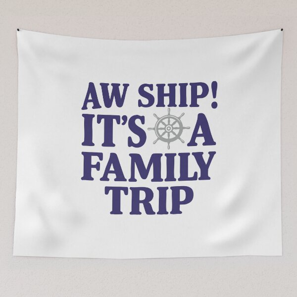 Item preview, Aw Ship! It's a Family Trip, Family Cruise, Family Vacation designed and sold by CloudyPress.