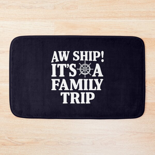 Item preview, Aw Ship! It's a Family Trip, Family Cruise, Family Vacation designed and sold by CloudyPress.